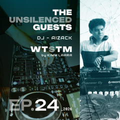 The Unsilenced Guest Mix: Aizack | What The Silence Told Me - EP. 024 by Kimm Laara 🎧