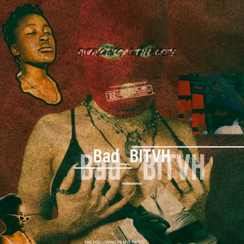 Bad BITVH(Demo version) ft Buck$ YungCEO