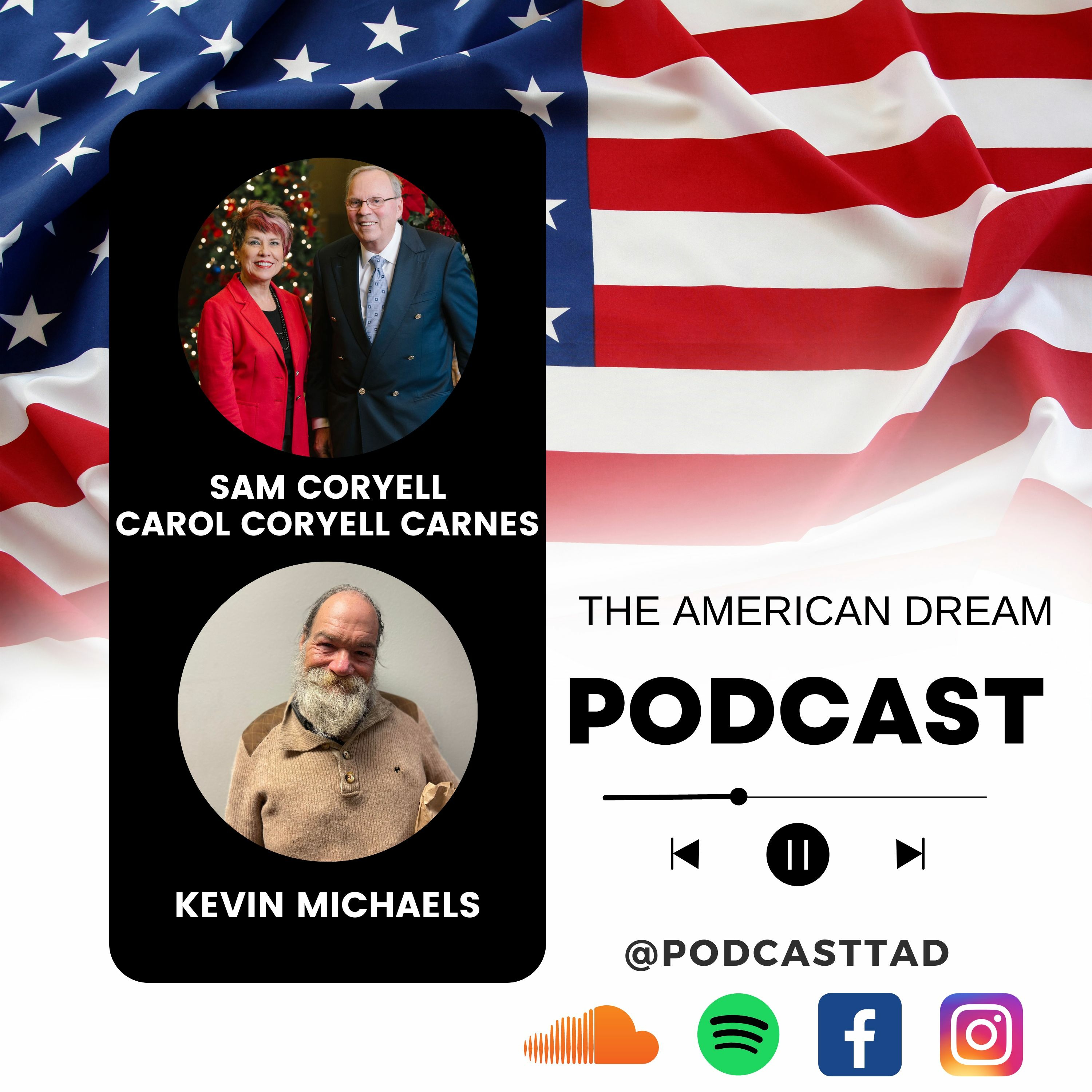 THE AMERICAN DREAM PODCAST - SEASON 3 - SAM CORYELL & CAROL CORYELL CARNES AND KEVIN MICHAELS episode artwork