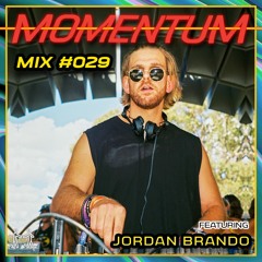 Momentum Mix #29 - Ft. Jordan Brando