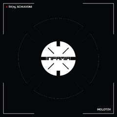 INF087 - RK79, SCHIAVONI "Molotov" (Original Mix)(Preview)(Infamia Records)(Out 04/07/25)