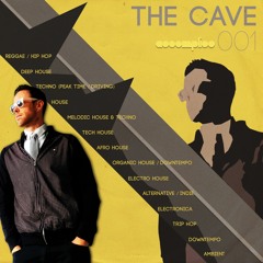 The Cave001 | #DeepHouse #Techno #TechHouse #AfroHouse #OrganicHouse #Downtempo