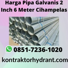 Harga Pipa Galvanis 2 Inch 6 Meter Cihampelas TERJAMIN, 085172361020