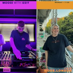 Moose on Mode London (12/06/23) - with Izzit