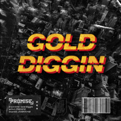 PROMI5E - Gold Diggin // FREE DOWNLOAD