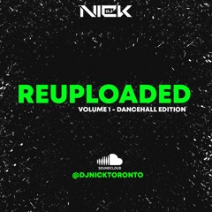 REUPLOADED Volume 1 @DJNickToronto
