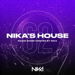 Nika's House - Episode 62 - DJ NIka (RadioShow)