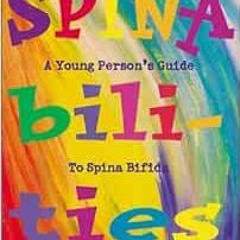[Access] EPUB 🖌️ Spinabilities: A Young Person's Guide to Spina Bifida by Marlene Lu