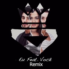 Eu feat. Você - Melim(4DUQUE Remix)