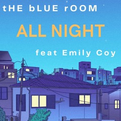 All Night - feat Emily Coy