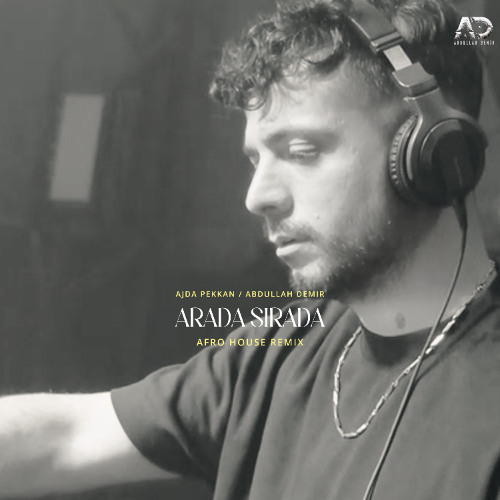Ajda Pekkan - Arada Sırada ( Abdullah Demir Remix )  #afrohouse
