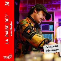 La Pause Dej' avec Vincent Mercure