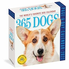 [Access] [KINDLE PDF EBOOK EPUB] 365 Dogs Page-A-Day Calendar 2022: The World's Favor