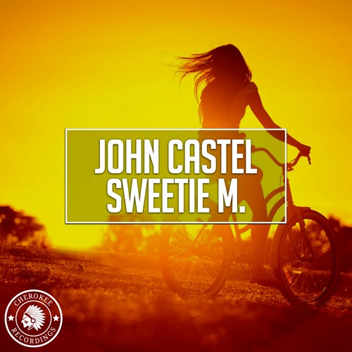John Castel - Sweetie M. (Original Mix)