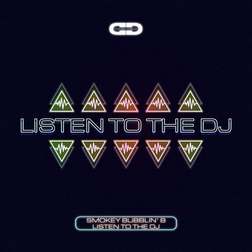 Smokey Bubblin' B - Listen To The DJ (Extended Mix)