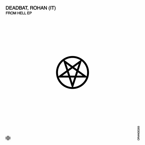 Deadbat, Rohan (IT) - Darkness (Original Mix) [Orange Recordings] - ORANGE203
