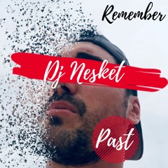 DJ NESKET - PAST (SET 2020)