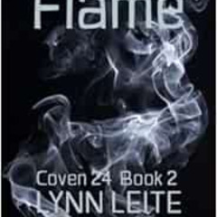 free KINDLE 📋 FLAME (Coven 24) by Lynn Leite EPUB KINDLE PDF EBOOK