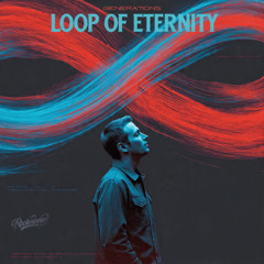 Loop Of Eternity - Generations