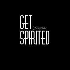 Exclusive Guest Mix for "Get Spirited" by Bagerzhiev @ Radio NOVA / Bulgaria [17052024]