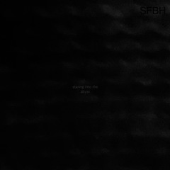 staring into the abyss