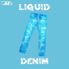 LIQUID DENIM (Prod. SOREI)