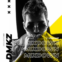 DMKZ  @ The Mixdown Podcast