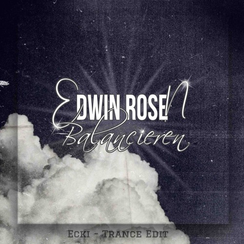 EDWIN ROSEN - Balancieren (Trance Edit) [FREE DL]