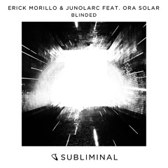 Erick Morillo & Junolarc feat. Ora Solar - Blinded