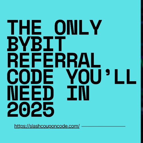 The Ultimate Bybit Referral Code for 2025 Maximize Your Rewards and Earnings