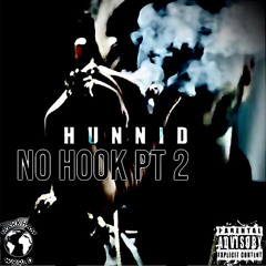 Hunnid - No Hook Part 2 ( Prod. By Spacey)