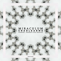 MiraculuM - Cradlearms [Stellar Fountain] - 2018