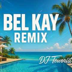 Bel Kay RemixX By Dj TewOriSt 2025-Mt-09-Riddim by 9MAGA