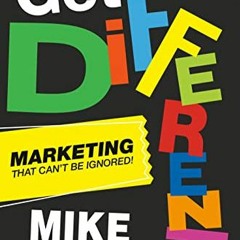 [View] [EBOOK EPUB KINDLE PDF] Get Different: Marketing That Can't Be Ignored! by  Mi