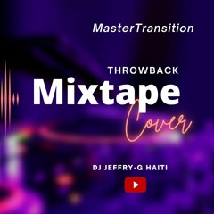 ThrowBack Mixtape [Jeffry - G Haiti]