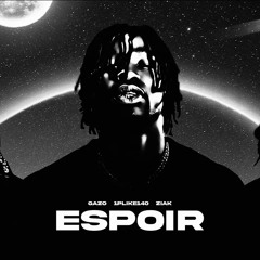 Gazo - Espoir (ft. 1Pliké140 & Ziak)