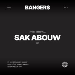ZYGGY X ESSOVILLA - SAK ABOUW [EDIT]