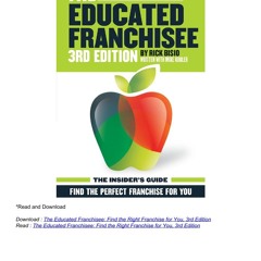 The Educated Franchisee: Find the Right Franchise for You, 3rd Edition