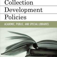 ️PDF/READ❤️ Library Collection Development Policies: Academic, Public, and