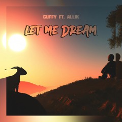 Let Me Dream (feat. Allik)