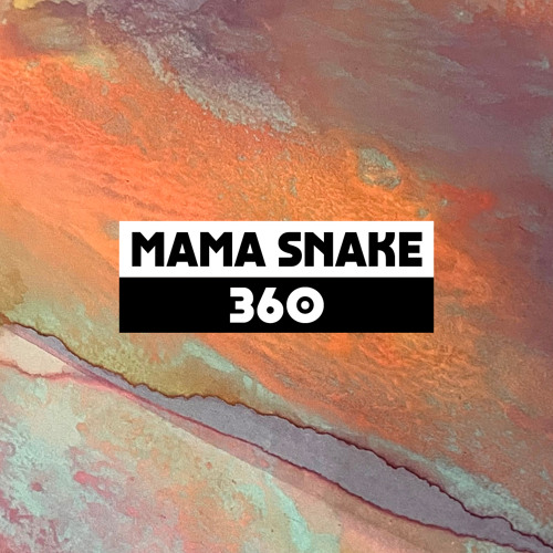 Dekmantel Podcast 360 - Mama Snake