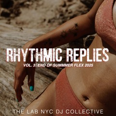 RHYTHMIC REPLIES: END OF SUMMER FLEX 2025