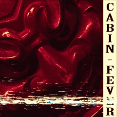 KSLV - Cabin Fever (Sped Up)