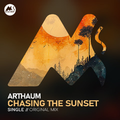 𝐏𝐑𝐄𝐌𝐈𝐄𝐑𝐄: Arthaum - Chasing the Sunset [M-Sol DEEP]