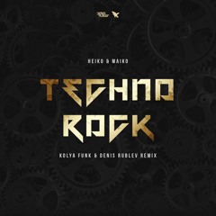 Heiko & Maiko - Techno Rock (Denis Rublev & Kolya Funk Extended Mix)