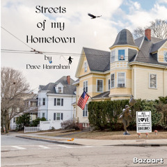 Streets of my Hometown by Dave Hanrahan Music