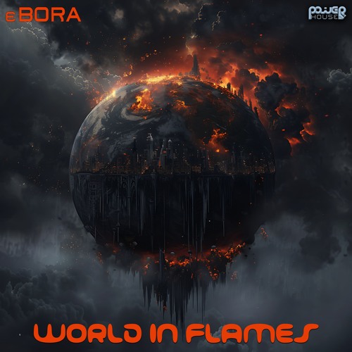01 - E Bora - World In Flames