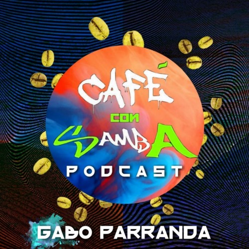Gabo Parranda - Café Con Samba Podcast 007
