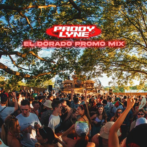 Stream EL DORADO FESTIVAL 2023 WARM UP by PaddyLyne Listen online for