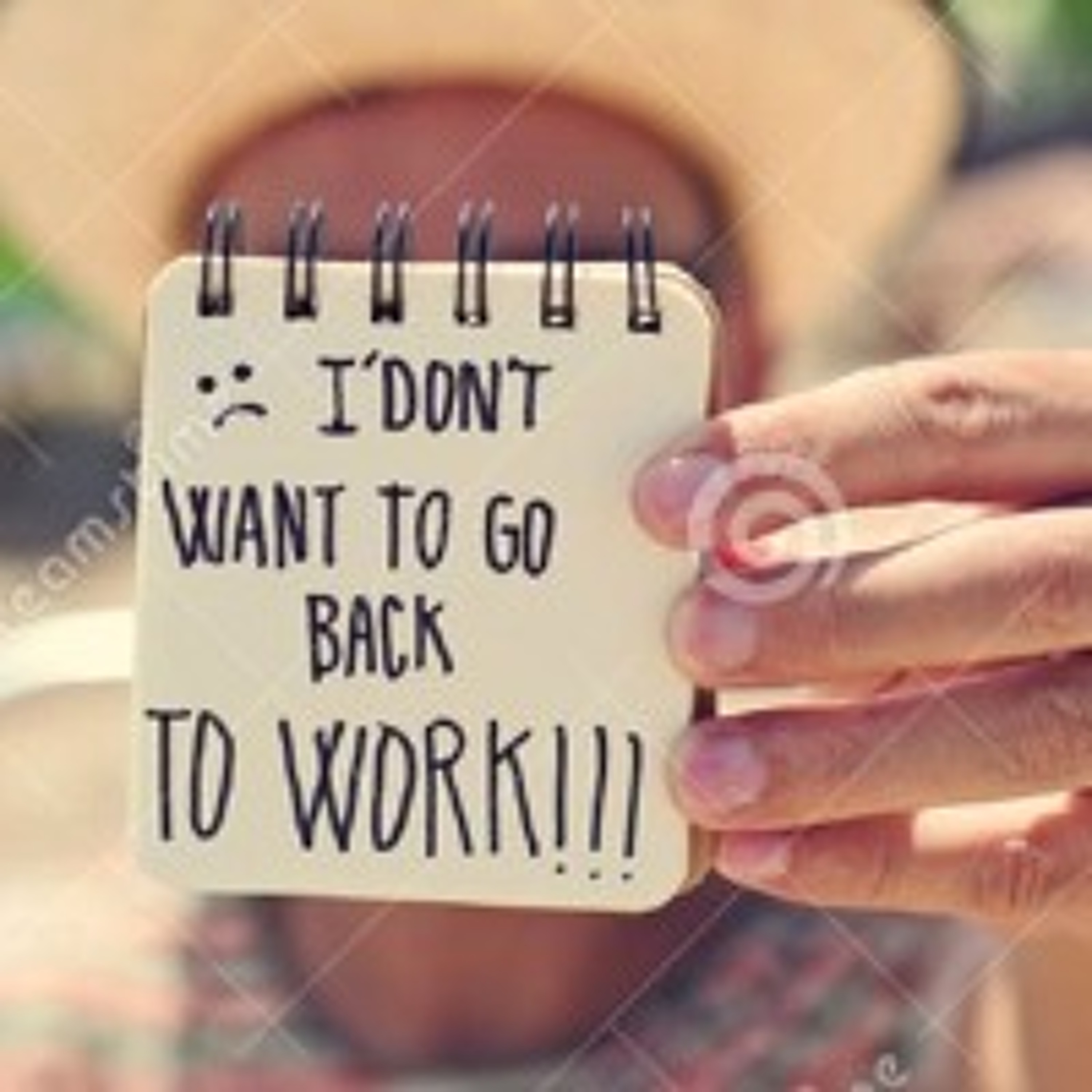 I Ain't Going To Work Today episode artwork